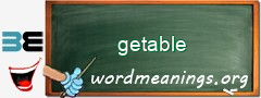 WordMeaning blackboard for getable